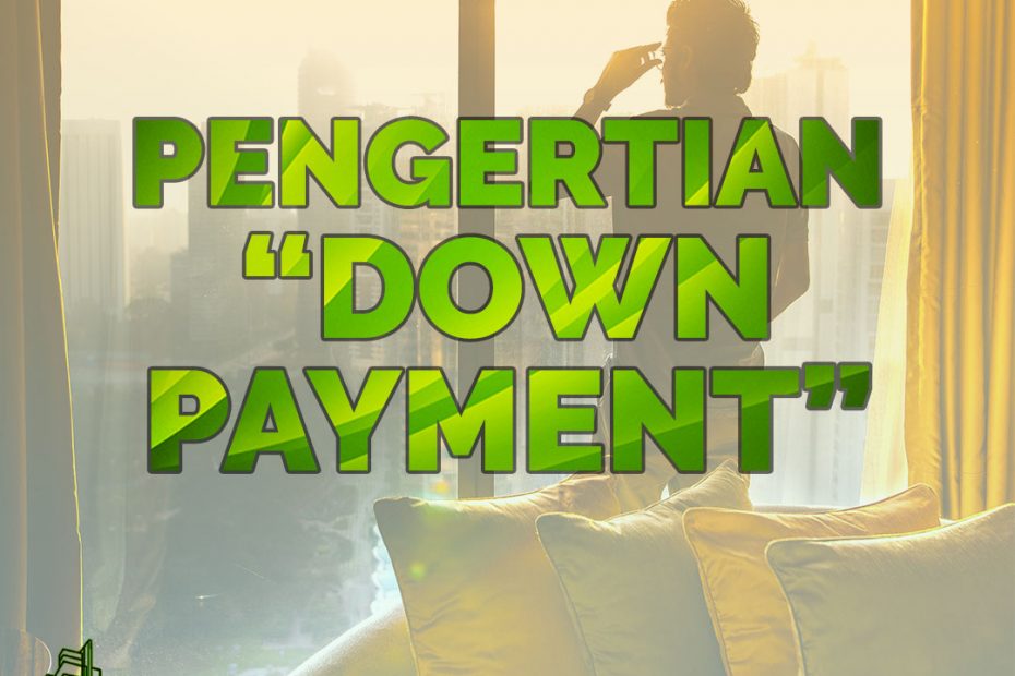 Pengertian Down Payment